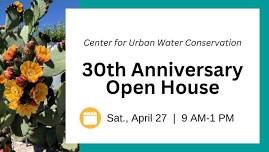 30th Anniversary Open House at The Center for Urban Water Conservation