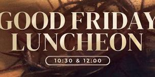 Good Friday Luncheon