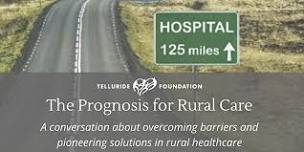 The Prognosis for Rural Care