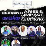 SERVE IMPACT 6 WORSHIP EXPERIENCE 21st April 2024