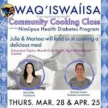 ‍ waq’iswaÍisa (I am regaining my health) ‍ Diabetes Program Community Cooking Class