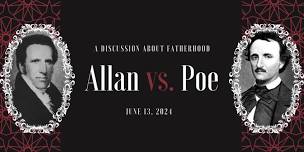 Allan vs. Poe, A Discussion About Fatherhood