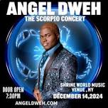 Angel Dweh: Scorpio Concert