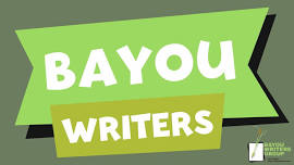 Bayou Writers' Group Meeting: August 17, 2024