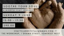 Soothe your Soul - Mindful Clay Journey