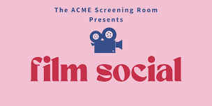 Film Social/ACME Screening Room