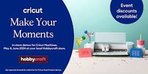 TRURO -  Cricut Heat | Make Your Moments with Cricut at Hobbycraft