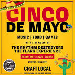 A Cinco de Mayo Celebration w/ The Rhythm Destroyers and The Flark Experience at Craft Local