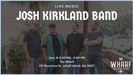 Live from The Wharf - Josh Kirkland Band