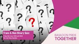 Basildon Pride Together - Trans & Non-Binary Quiz — Basildon Pride