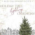 Holiday Tree Lighting Celebration — Old Colorado City