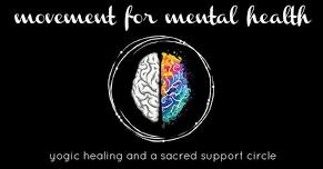 Movement for Mental Health: yogic healing and a sacred support circle