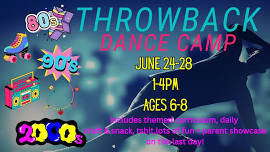 Throwback - All about dance camp (ages 6-8)