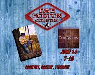 Dave Horton Country to The Rustic!