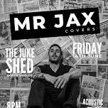 Mr Jax Covers @Juke Shed, N.Shields