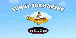 Funky Sub @ Askew 5/12 FREE SHOW