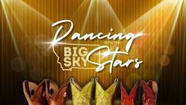 9th Annual Dancing with the Big Sky Stars