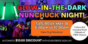 ANNUAL Kid's Glow-In-The-Dark Nunchuck Night! (Dale City/Montclair)