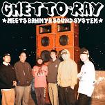 Ghetto-Ray meets Bahnya Soun System