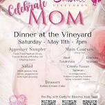 Celebrate Mom - Dinner at the Vineyard