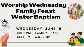 Worship Wednesday & Family Feast