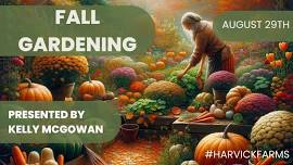 Fall Gardening Class: Embrace the Bounty of the Season