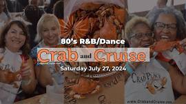 All-80's R&B/Dance Crab & Cruise®