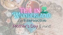 WRTC Youth Program Presents Tea in Wonderland: An Interactive Mother's Day Event!