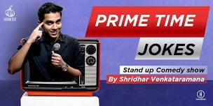 Prime Time Jokes - Shridhar Venkataramana