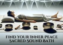 Find Your Inner Peace - Sacred Sound Bath