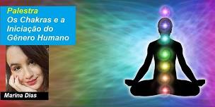 Palestra Os Chakras e a Iniciação do Gênero Humano