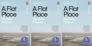 FWF Book Group - A Flat Place by Noreen Masud