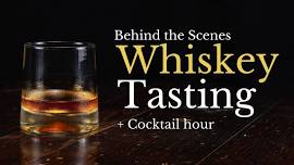 Behind the Scenes: Whiskey Tasting and Cocktail Hour feat. Green River Distillery