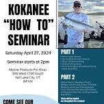 Marine Products “How To” Kokanee Seminar