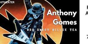 Anthony Gomes WSG Sweet Willie Tea