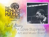 The Memory Maker Project Presents “A Love Supreme”- Art and Music Inspired by John Coltrane