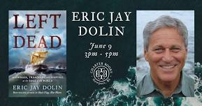 ERIC JAY DOLIN - LEFT FOR DEAD - BOOK SIGNING