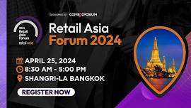 2024 Retail Asia Forum - Bangkok