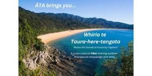 Whiria te Taura-here-tangata (Weave the strands of humanity together)