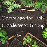 Conversation with Gardeners