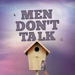 Men Don''t Talk