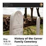 HISTORY OF THE CARVER FAMILY CEMETERY