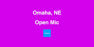 Open Mic - Omaha