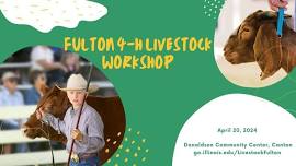 Fulton 4-H Livestock Workshop (Includes YQCA)