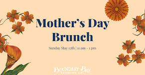 Mother’s Day Brunch at Boundary Bay