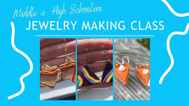 Jewelry Making Class for Middle & High Schoolers