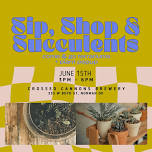 Sip, Shop & Succulents!!