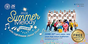 SUMMER MELODY CONCERT 2024 (FREE ADMISSION)