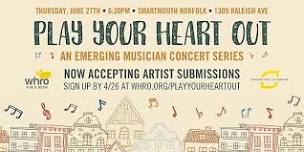 Annual Play Your Heart Out Music Showcase