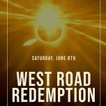 West Road Redemption @ The Brickyard